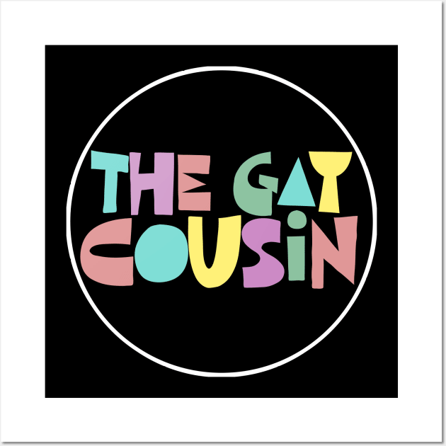 THE GAY COUSIN Wall Art by DankFutura